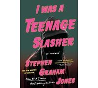 Stephen Graham Jones Jones Stephen Graham I Was a Teenage Slasher (Tascabile)