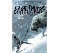 Stephen Graham Jones Riccardo Burchiell Earthdivers, Vol. 2: Ice Ag (Tascabile)