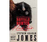 Stephen Graham Jones The Buffalo Hunter Hunter (Copertina rigida)