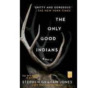 Stephen Graham Jones The Only Good Indians (Tascabile)