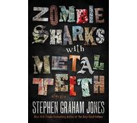 Stephen Graham Jones Zombie Sharks with Metal Teeth (Tascabile)