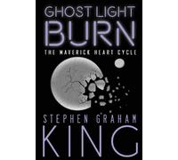 Stephen Graham King Ghost Light Burn (Tascabile) Maverick Heart Cycle