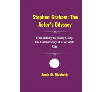 Stephen Graham: The Actor’s Odyssey: From Kirkby to Emmy Glory. The Untold Story of a Versatile Star