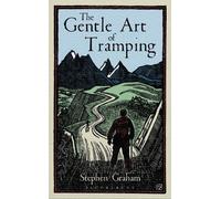 Stephen Graham The Gentle Art of Tramping (Copertina rigida)