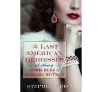 Stephen Greco The Last American Heiresses (Tascabile)