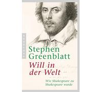 Stephen Greenblatt Mart Will in der Welt: Wie Shakespeare zu Shakes (Tascabile)