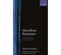 Stephen Greenblatt Marvelous Possessions (Tascabile) Clarendon Paperbacks