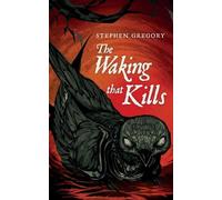 Stephen Gregory The Waking That Kills (Tascabile)
