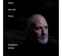 Stephen Grew Now We Are Here (CD) Album