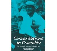 Stephen Gudeman Alberto Rivera Conversations in Colombia (Tascabile)