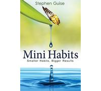 Stephen Guise Mini Habits (Tascabile) Mini Habits