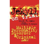 Stephen H. Behnke Elyn R. Saks Jekyll on Trial (Tascabile)