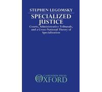 Stephen H. Legomsky Specialized Justice (Copertina rigida)