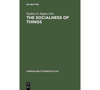 Stephen H. Riggins The Socialness of Things (Copertina rigida)