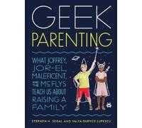 Stephen H. Segal Valya Dudycz Lupescu Geek Parenting (Copertina rigida)