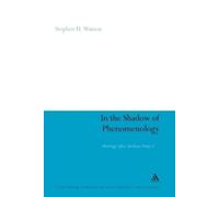 Stephen H. Watson In the Shadow of Phenomenology (Tascabile)