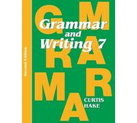 Stephen Hake Grammar & Writing Student Textbook Grade 7 2nd Edition (Tascabile)