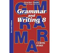 Stephen Hake Grammar & Writing Teacher Edition Grade 8 2nd Edition 2 (Tascabile)