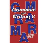 Stephen Hake Saxon Grammar and Writing Student Textbook Grade 8 2009 (Tascabile)