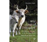 Stephen Hall Wild Cattle of Chillingham: The Natural History (Copertina rigida)