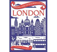 Stephen Halliday Amazing & Extraordinary Facts: London (Copertina rigida)