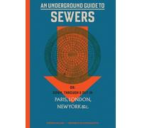 Stephen Halliday An Underground Guide to Sewers (Copertina rigida)