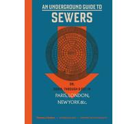 Stephen Halliday An Underground Guide to Sewers (Copertina rigida)