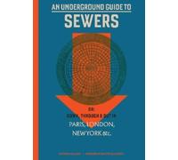 Stephen Halliday An Underground Guide to Sewers (Copertina rigida)