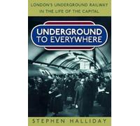 Stephen Halliday Underground to Everywhere (Tascabile)