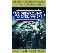 Stephen Halliday Underground to Everywhere (Tascabile)