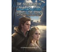 Stephen Hanisch The Chronicles of William John Brickell the Second (Tascabile)