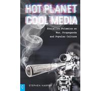 Stephen Harper Hot Planet, Cool Media (Tascabile)