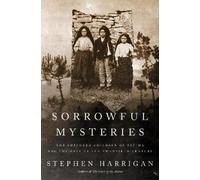 Stephen Harrigan Sorrowful Mysteries (Copertina rigida)
