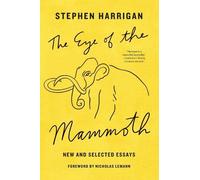Stephen Harrigan The Eye of the Mammoth (Tascabile)