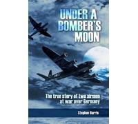 Stephen Harris Under A Bomber's Moon (Tascabile)
