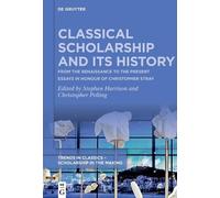 Stephen Harrison Classical Scholarship and Its History (Copertina rigida)