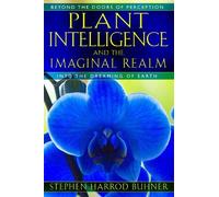 Stephen Harrod Buhner Plant Intelligence and the Imaginal Realm (Tascabile)
