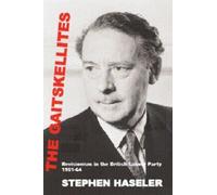 Stephen Haseler The Gaitskellites (Tascabile)