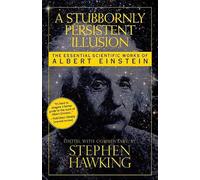 Stephen Hawking A Stubbornly Persistent Illusion (Tascabile)