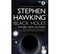 Stephen Hawking Black Holes: The Reith Lectures (Tascabile)