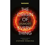 Stephen Hawking Graham L New Scientist: The Origin of (almost) Every (Tascabile)