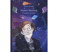 Stephen Hawking. Il cosmo in testa