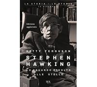 Stephen Hawking. Lo sguardo rivolto alle stelle