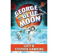 Stephen Hawking Lucy Hawking George and the Blue Moon (Tascabile)