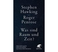 Stephen Hawking Roger Penrose Claus Kiefer Was sind Raum und Zeit? (Tascabile)