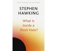Stephen Hawking What Is Inside a Black Hole? (Tascabile)