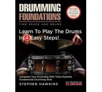 Stephen Hawkins Drumming Foundations (Tascabile) Time Space And Drums
