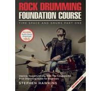 Stephen Hawkins Rock Drumming Foundation Course (Tascabile) Time Space and Drums