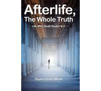 Stephen Hawley Martin Afterlife, The Whole Truth (Tascabile)
