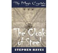 Stephen Hayes The Cloak of Steel (Tascabile) Magic Crystals